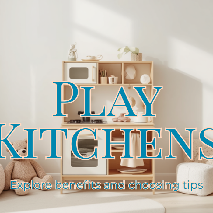 Play Kitchens: Benefits and How to Choose One — Dream Cloud Boutique