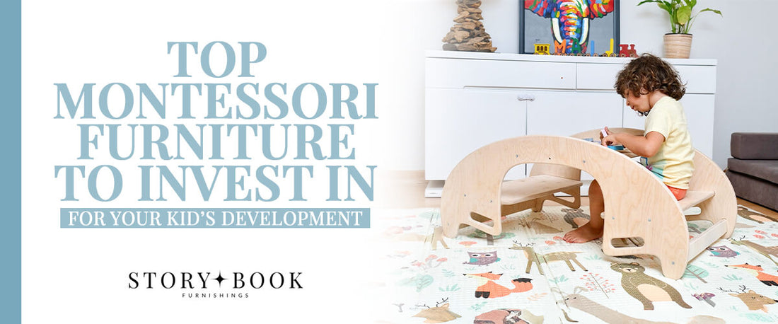Top Montessori Furniture to Invest in for Your Kid's Development